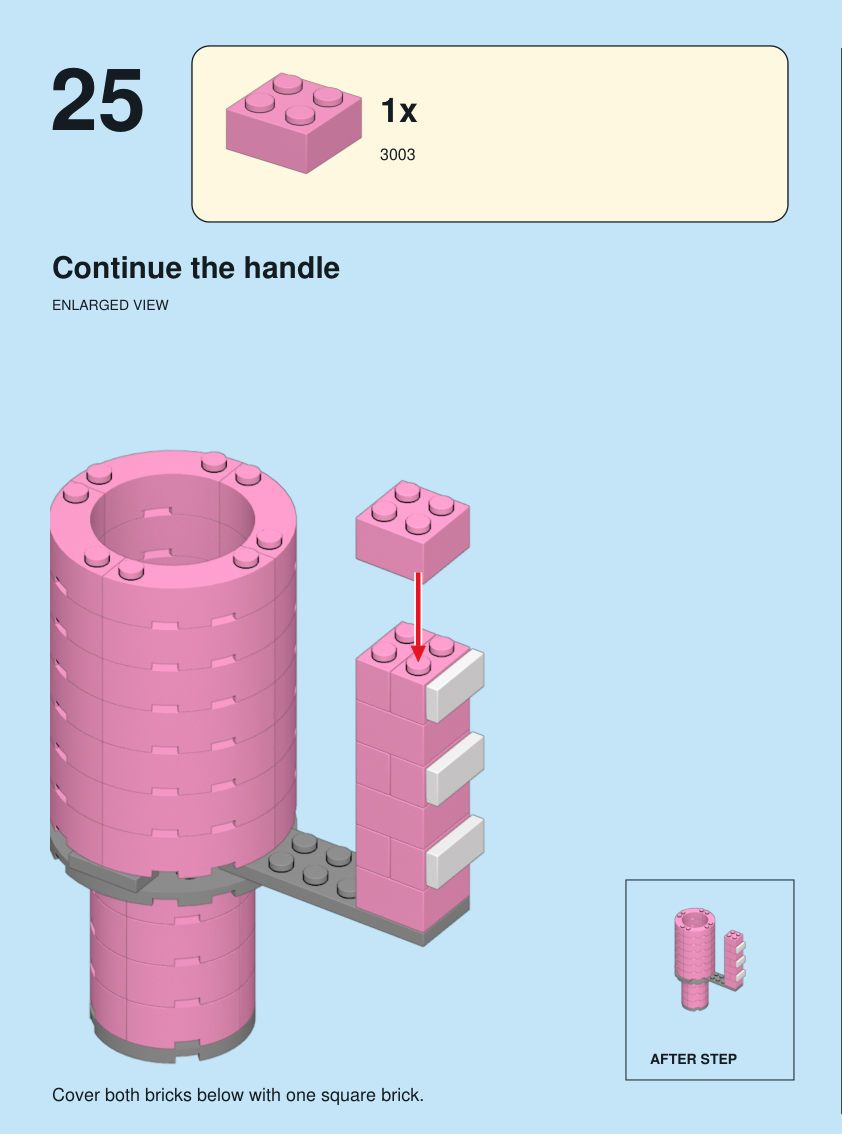Step 25. Continue the handle. Cover both bricks below with one square brick. Pieces: 1 x part 3003, color 29.